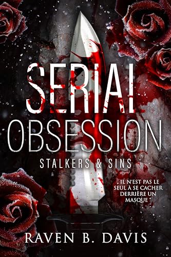 Serial Obsession (Killer romance): Stalkers and Sins (French Edition)