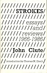 Strokes: Essays and Reviews, 1966-1986