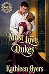 Must Love Dukes by Kathleen Ayers