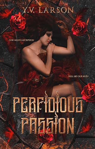 Perfidious Passion: A Dark Valentine's Day Novella (Kindle Edition)