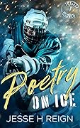 Poetry On Ice (Totally Pucked, #1)