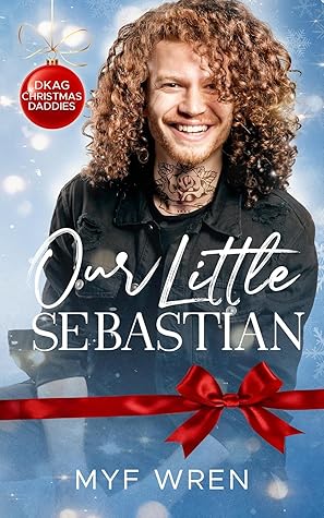 Our Little Sebastian : An MMM Christmas Daddy Romance