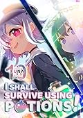 I Shall Survive Using Potions! Volume 10