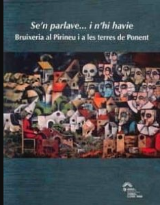 Se’n parlave... i n’hi havie.: Bruixeria al Pirineu i a les terres de Ponent (Catalan Edition)