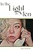 In the Light of Men by Sam Desmond