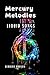Mercury Melodies: Liquid Songs