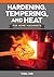 Hardening, Tempering, and H...