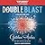 Double Blast