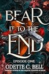 Bear It to the End Episode One