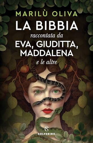 La Bibbia raccontata da Eva, Giuditta, Maddalena e le altre (Italian Edition)