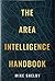 The Area Intelligence Handbook