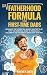 The Fatherhood Formula for First-Time Dads by Whitney Smith