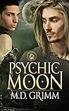 Psychic Moon by M.D. Grimm