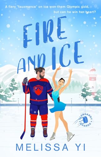 Fire and Ice: A Cute Small Town Friends-to-Lovers Hockey Romance (Glengarry Guards Book 1)