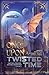 Once Upon a Twisted Time: F...