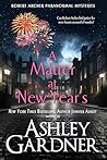 A Matter at New Year's by Ashley Gardner