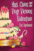 Mrs. Claus and the Very Vicious Valentine