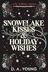 Snowflake Kisses ...