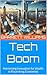 Tech Boom: Harnessing Innov...