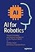 AI for Robotics: Toward Emb...
