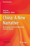 China: A New Narrative: An Anatomy of China's Political and Economic System (Understanding China)