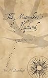 The Mapmaker's Husband: A Cozy Fantasy Novel (The Goblins of the Moors)