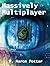 Massively Multiplayer