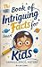 The Book of Intriguing Fact...