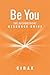 Be You by CIRAK