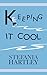 Keeping It Cool: 10 humorous and uplifting short stories