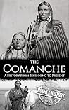 The Comanche: A H...