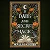 A Dark and Secret...