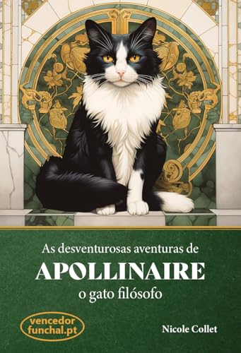 As desventurosas aventuras de Apollinaire, o gato filósofo (Portuguese Edition)