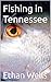Fishing in Tennessee