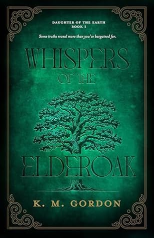 Whispers of the Elderoak (Daughter of the Earth, #1)