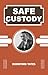 Safe Custody