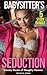 Babysitter's Seduction: Ste...