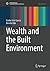 Wealth and the Built Enviro...