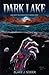 Dark Lake (Ancient Bloodlin...
