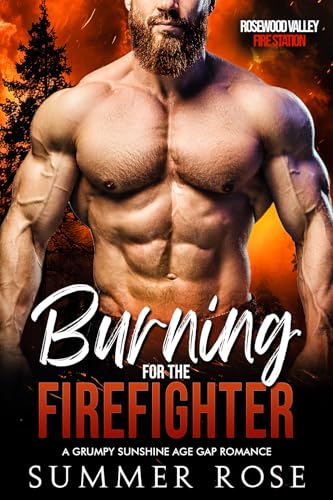 Burning for the Firefighter (Rosewood Valley: Fire Station #3)