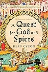 A Quest for God and Spices by Dean Cycon