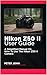 NIKON Z50 II USER GUIDE : A...