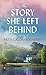 The Story She Left Behind by Patti Callahan Henry