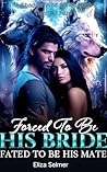 Forced To Be His ...