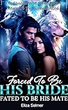 Forced To Be His ...