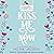 Kiss Me Now (Creekville Kisses, #1)