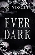 Ever Dark