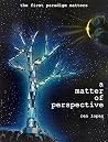 A Matter of Persp...