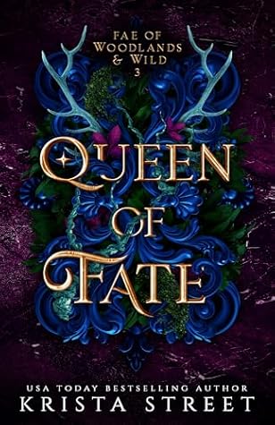 Queen of Fate (Fae of Woodlands & Wild, #3)