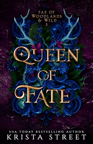 Queen of Fate (Fae of Woodlands & Wild, #3)